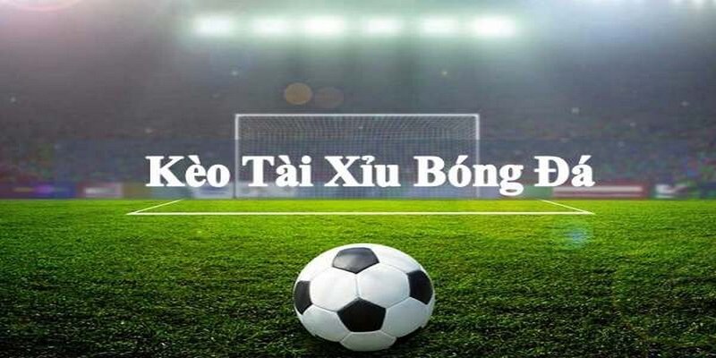 Kèo tài xỉu